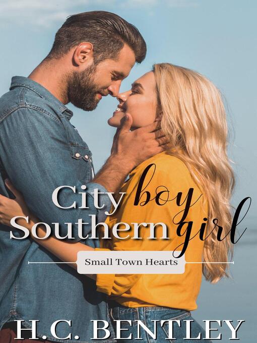 Title details for City Boy, Southern Girl by H.C. Bentley - Available